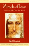 Miracle of Love: Reflections of the Christ Mind