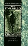 The Parisian Prowler: Le Spleen de Paris: Petits Poemes en Prose: Le Spleen De Paris: Petits Poemes En Prose
