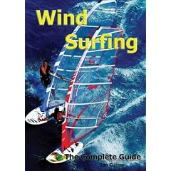 Windsurfing: The Complete Guide