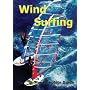 Windsurfing: The Complete Guide