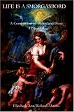 Life is a Smorgasbord: A Compilation of Poetry and Prose