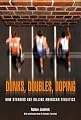 Dunks, Doubles, Doping: How Steroids are Killing American Athletics