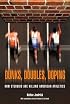 Dunks, Doubles, Doping: How Steroids are Killing American Athletics