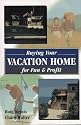 Buying Your Vacation Home for Fun & Profit
