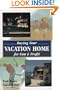 Buying Your Vacation Home for Fun and Profit: For Fun and Profit