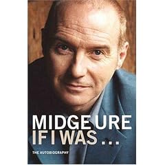 Midge Ure, If I Was...: The Autobiography