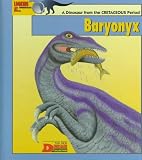 Looking at...Baryonyx: A Dinosaur from the Cretaceous Period