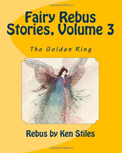 Fairy Rebus Stories, Volume 3: The Golden Ring