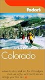 Fodors Colorado, 6th Edition (Fodors Gold Guides)