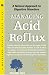 acid reflux - Managing Acid Reflux: Complementary Treatments for Indigestion and Other Digestive Disorders (Woodland Health Series)