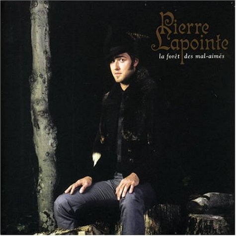 Pierre Lapointe - La for&ecirc;t des mal-aim&eacute;s - Zortam Music