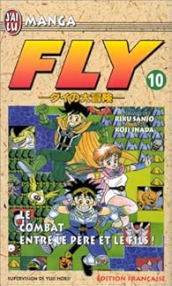 Fly Tome 10 La Bataille Entre Le Pere Et Le Fils Babelio