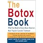 The Botox Book: What You Need to Know About America's Most Popular Cosmetic Treatment