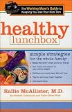 Healthy Lunchbox: The Working Moms Guide to Keeping You and Your Kids Trim