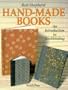 Hand-Made Books: An Introduction to Bookbinding
