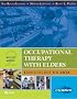 Occupational Therapy with Elders: Strategies for the COTA