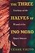 Three Halves of Ino Moxo :  Teachings of the Wizard of the Upper Amazon
