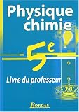 Physique-chimie 5e : Livre du professeur