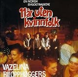 Vazelina Bilopph&Atilde;&cedil;ggers -  11 Ar Uten Kvinnfolk