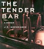 The Tender Bar: A Memoir
