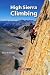 High Sierra Climbing: California's Best High Country Climbs