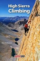 High Sierra Climbing: California's Best High Country Climbs