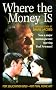 Where the Money is