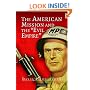 The American Mission and the 'Evil Empire': The Crusade for a 'Free Russia' since 1881