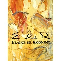 Elaine De Kooning: Essays by Lawrence Campbell, Helen a Harrison, Rose Slivka