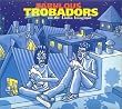 Fabulous Trobadors