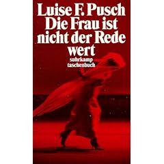 Die Frau ist nicht der Rede wert: Aufs�tze, Reden und Glossen (suhrkamp taschenbuch)
