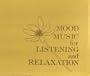 Mood Music for Listening and Relaxation