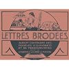 Lettres brod�es : Tome 4, Album contenant des mod�les d'alphabets et de monogrammes pour la lingerie et le linge de maison