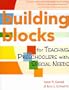 Building Blocks for Teaching Preschoolers with Special Needs