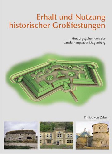 Erhalt und Nutzung historischer Grossfestungen Erhalt und Nutzung historischer Grossfestungen