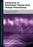 Advances in Nonlinear Signal and Image Processing (EURASIP Book Series on Signal Processing and Communications) (Eurasip Book on Signal Processing An Communications)