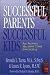 Search : Successful Parents, Successful Kids: For Parents Who Have Tried Everything