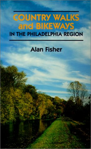 Country Walks and Bikeways in the Philadelphia Region (Country Walks Book)