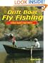 Drift Boat Fly Fishing: A River Guide's Sage Advice