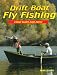 Books : Drift Boat Fly Fishing: A River Guide's Sage Advice