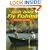Drift Boat Fly Fishing: A River Guide's Sage Advice
