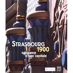 Strasbourg, 1900 : naissance d'une capitale