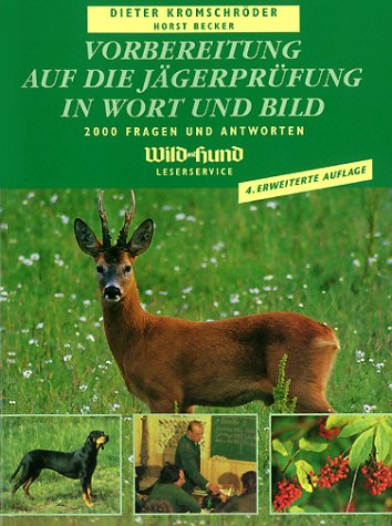 Vorbereitung auf die J�gerpr�fung in Wort und Bild