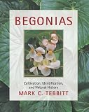Books on Gazebo item: Begonias: Cultivation, Identification, and Natural History