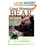 Great Wyoming Bear Stories