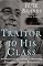 Traitor to His Class: The Privileged Life and Radical Presidency of Franklin Delano Roosevelt