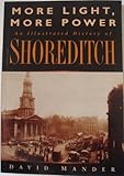 More, light, more power : an illustrated history of Shoreditch
