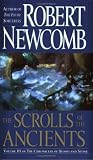 The Scrolls of the Ancients (The Chronicles of Blood and Stone, Book 3) by Robert Newcomb