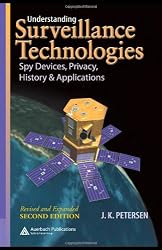 Understanding Surveillance Technologies: Spy Devices, Privacy, History & Applications, Second Edition