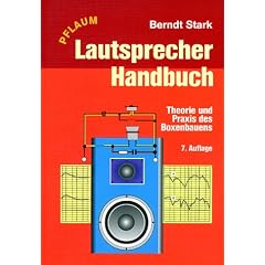 Lautsprecher-Handbuch: Theorie und Praxis des Boxenbauens